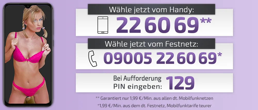 Wähle jetzt für geilen Telefonsex